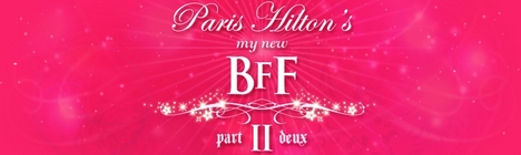 Paris Hilton My BFF 2